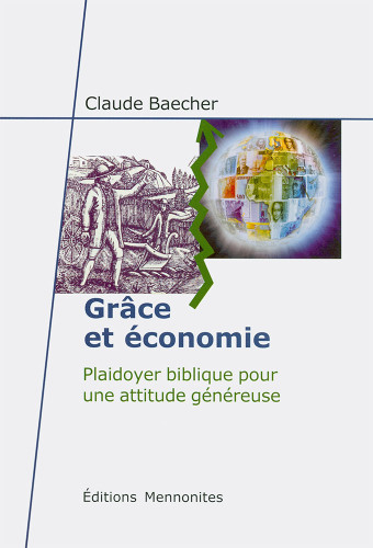 Grâce et économie - Plaidoyer biblique pour une attitude généreuse