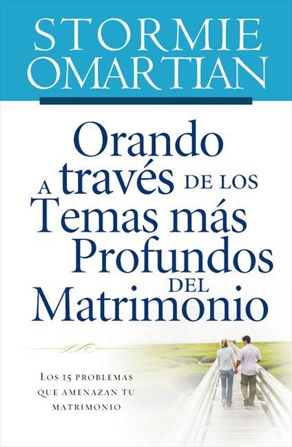 ORANDO A LAS TRAVES DE LOS TEMAS MAS PROFUNDOS DES MATRIMONIO