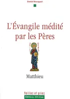 Evangile médité par les pères (L')