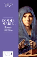 Comme Marie... - Humble, servante, obéissante