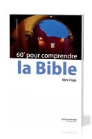 60 minutes pour comprendre la Bible