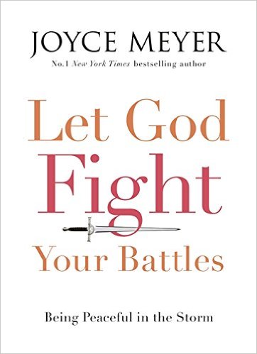 LET GOD FIGHT YOUR BATTLES - BEING PEACEFUL IN THE STORM