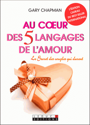 Au coeur des cinq langages de l'amour - Le secret des couples qui durent