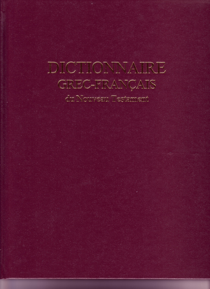 DICTIONNAIRE GREC FRANCAIS DU NOUVEAU TESTAMENT