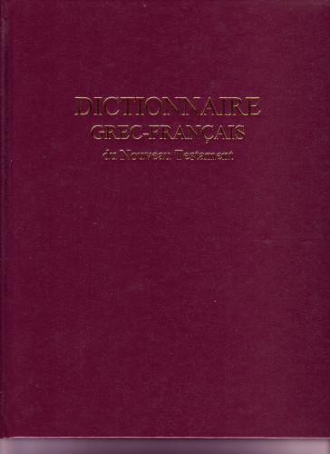 DICTIONNAIRE GREC FRANCAIS DU NOUVEAU TESTAMENT