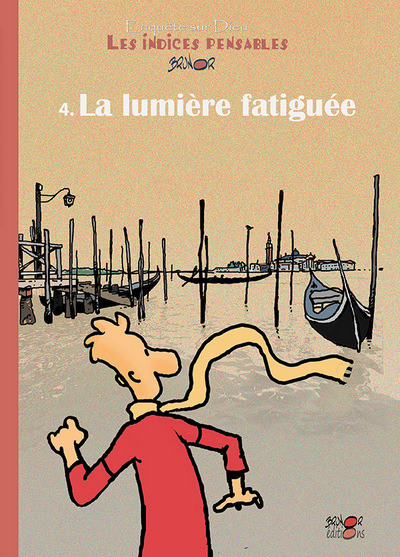 Indices pensables (Les). Volume 4, La lumière fatiguée BD