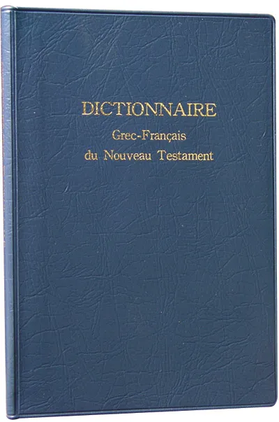 Dictionnaire Grec-Français du Nouveau Testament