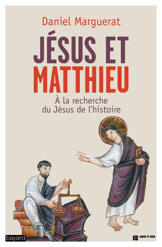 Jésus et Matthieu - A la recherche du Jésus de l'histoire