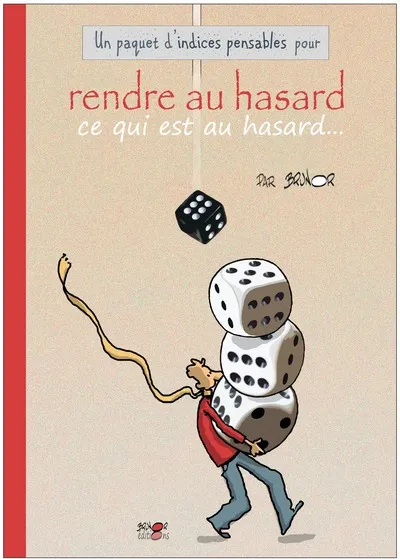 Rendre au hasard ce qui est au hasard... - Book'indices pensables