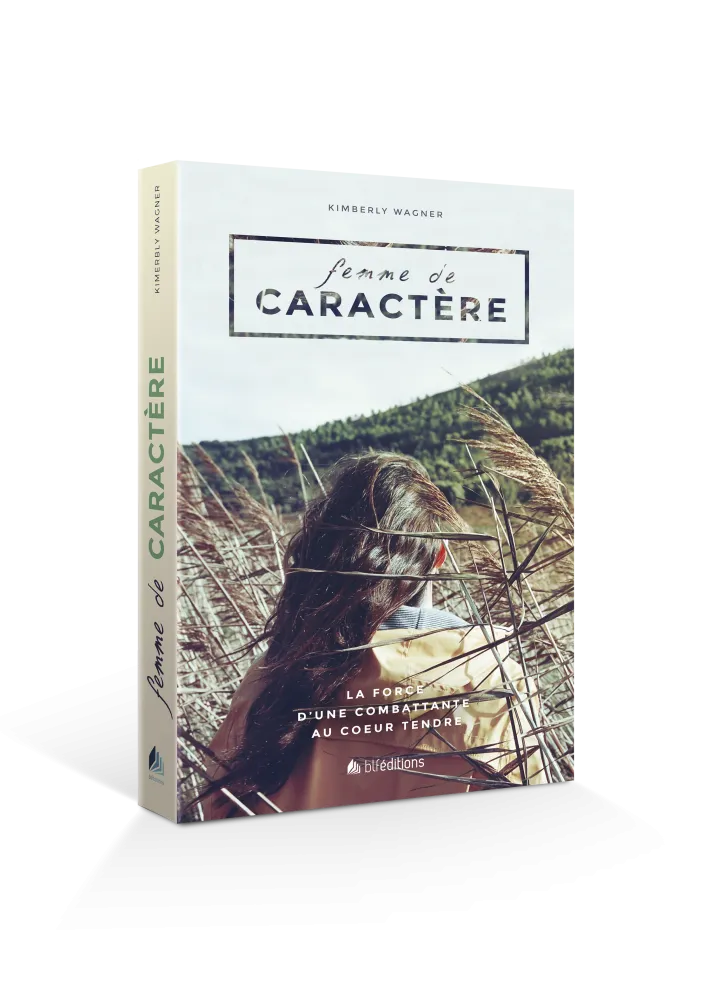 Femme de caractère - La force d'une combattante au coeur tendre