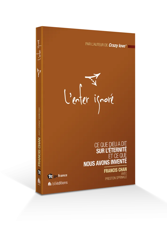 Enfer ignoré (L') - Ce que Dieu a dit sur l'éternité et ce que nous avons inventé