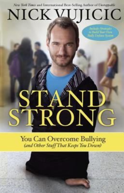 STAND STRONG - YOU CAN OVERCOME BULLYING