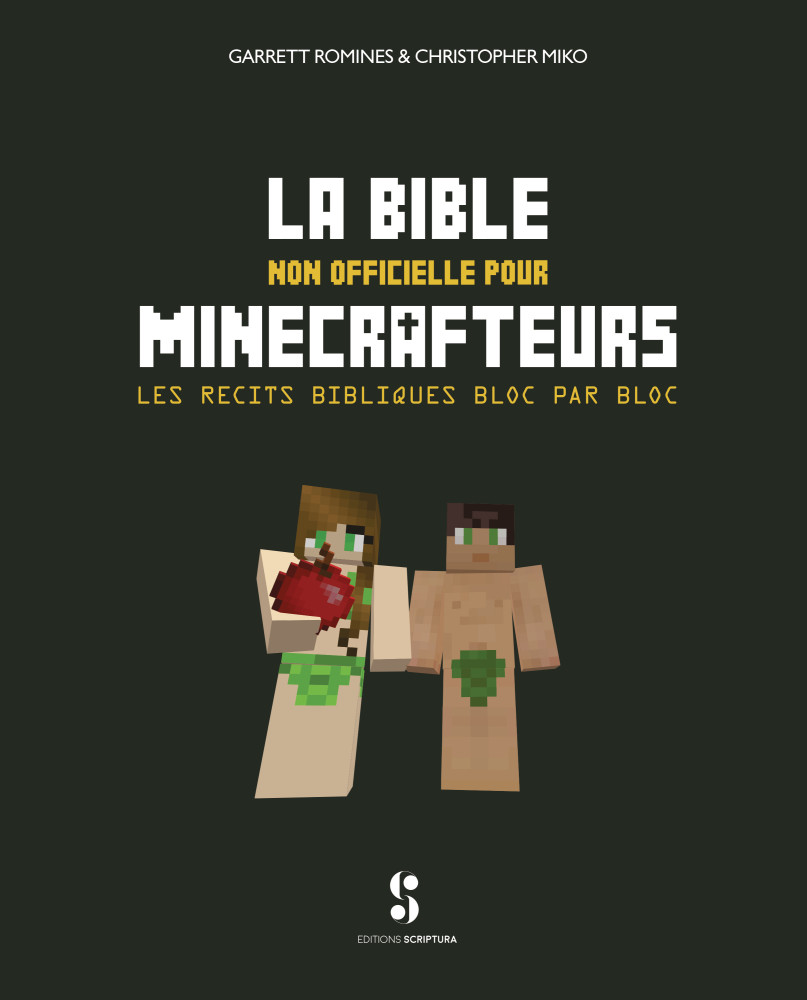 Bible non officielle pour Minecrafteurs - Les récits bibliques bloc par bloc