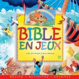 Bible en jeux - 7 ans et plus - Volume 3