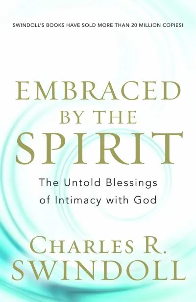 EMBRACED BY THE SPIRIT - THE UNTOLD BLESSINGS OF INTIMACY
