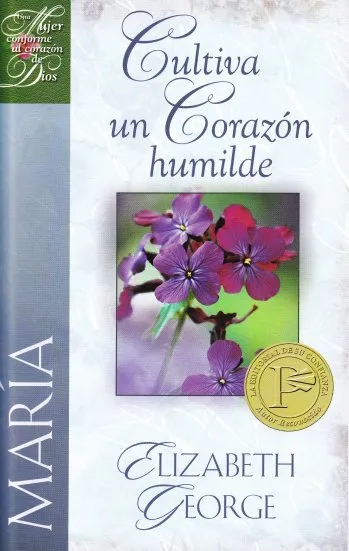 MARÍA CULTIVA UN CORAZÓN HUMILDE