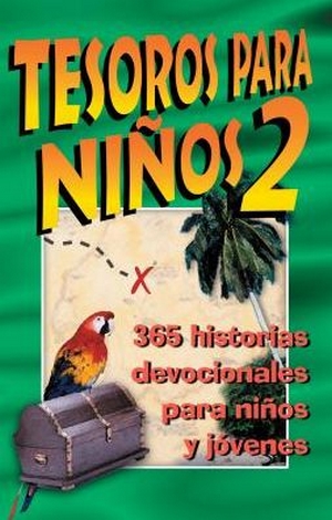 TESOROS PARA NINOS TOMO 2 - 365 HISTORIAS DEVOCIONALES PAR NIÑOS Y JOVENES