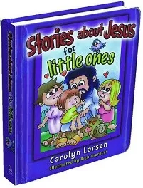 STORIES ABOUT JESUS FOR LITTLE ONES