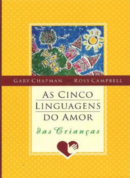 AS CINCO LINGUAGENS DO AMOR DAS CRIANCAS