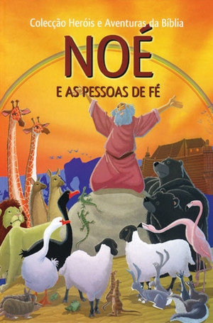 NOE E AS PESSOAS DE FÉ