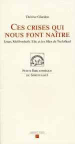 Ces crises qui nous font naître - Jonas, Mefibosheth, Elie et les filles de Tselofhad