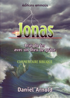 Jonas - Bras de fer avec un Dieu de grâce