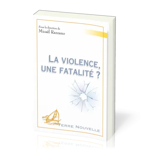 Violence, une fatalité ? (La)