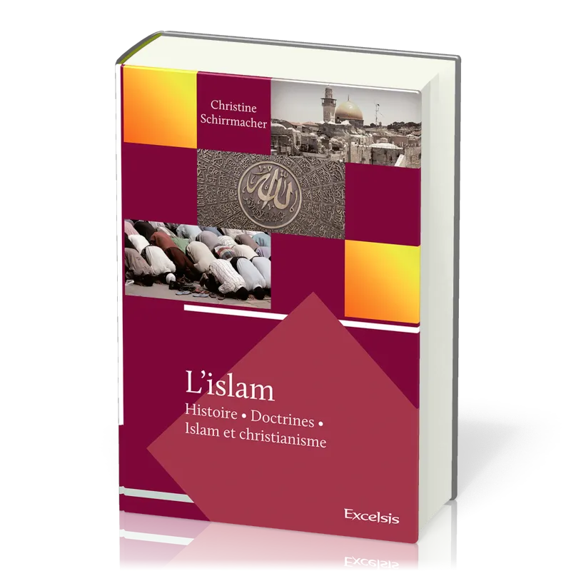 Islam (L') - Histoire, Doctrines, Islam et christiannisme