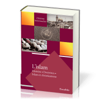 Islam (L') - Histoire, Doctrines, Islam et christiannisme