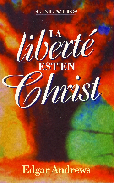 Liberté en Christ (La) - Galates