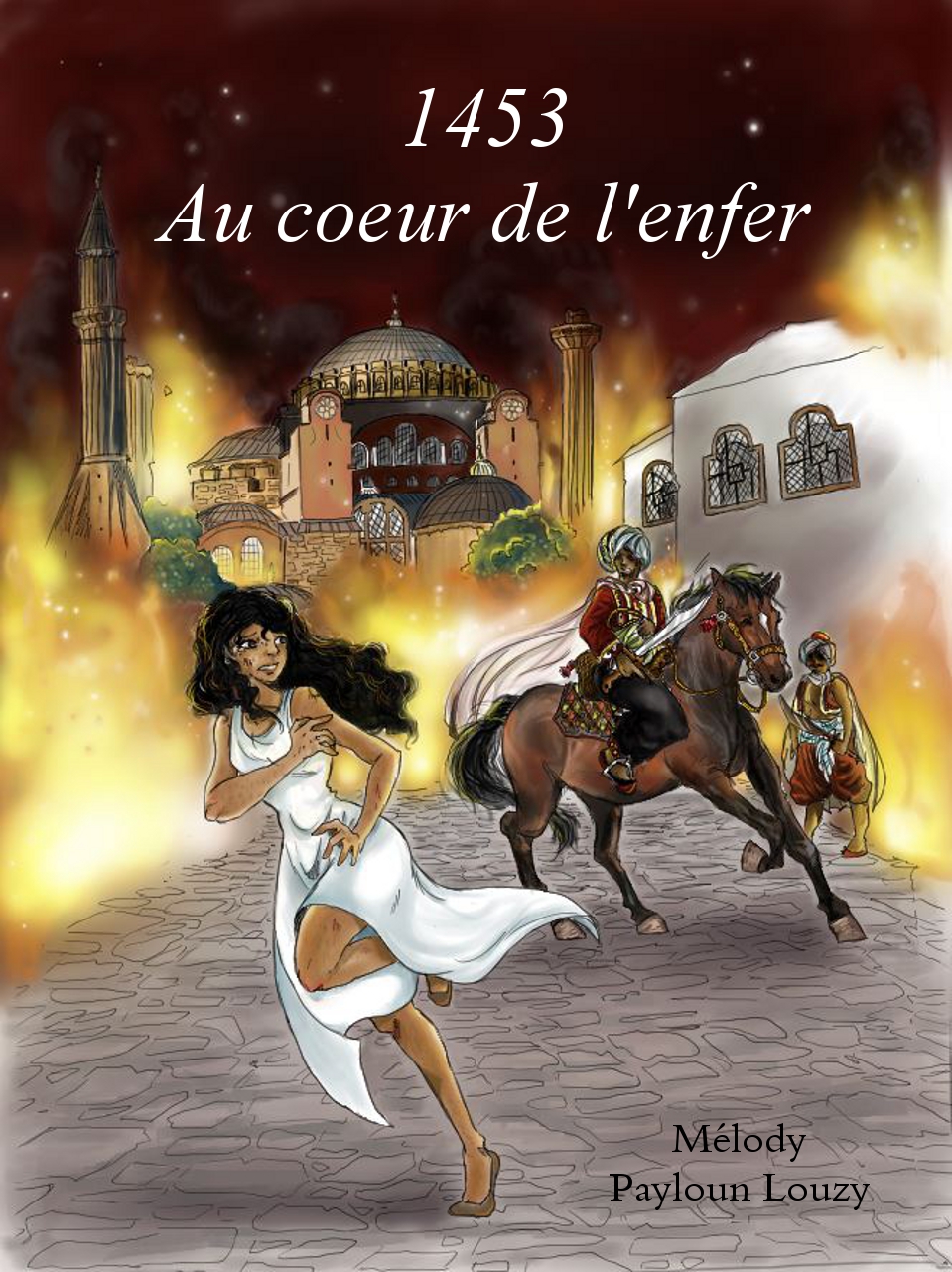 1453 Au coeur de l'enfer