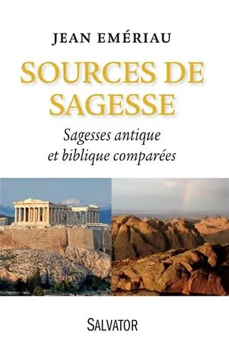 Source de sagesse - Sagesse antique et biblique comparées