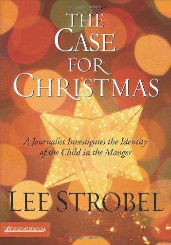 CASE FOR CHRISTMAS - A JOURNALIS INVESTIGATES THE IDENTITY OF THE CHILD IN THE MANGER