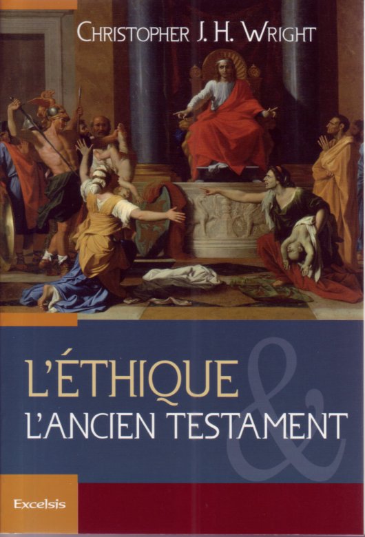 Ethique et l'Ancien Testament (L')