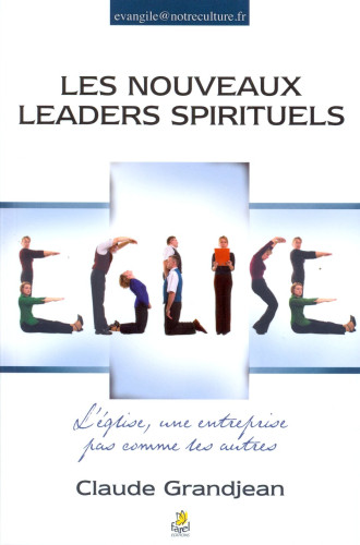 Nouveaux leaders spirituels (Les) - L'église une entreprise pas comme les autres