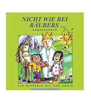NICHT WIE BEI RÄUBERS