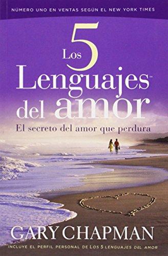 5 LENGUAJES DEL AMOR (LOS) EL SECRETO DEL AMOR QUE PERDURA