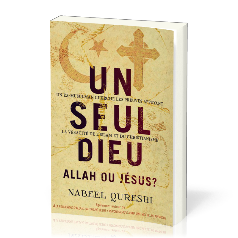 Un seul Dieu - Allah ou Jésus ?