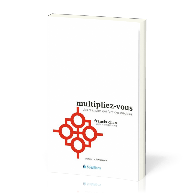 Multipliez-vous - Des disciples qui font des disciples