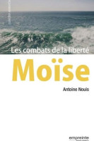 Moïse - Les combats de la liberté