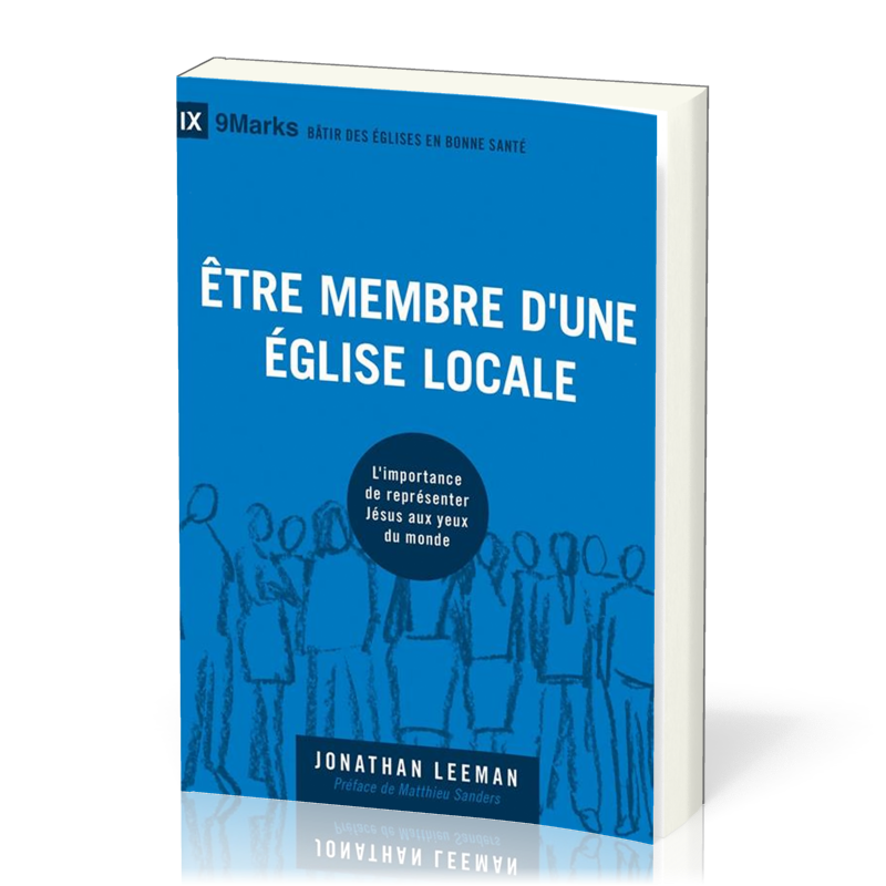 Etre membre d'une église locale - L'importance de représenter Jésus aux yeux du monde