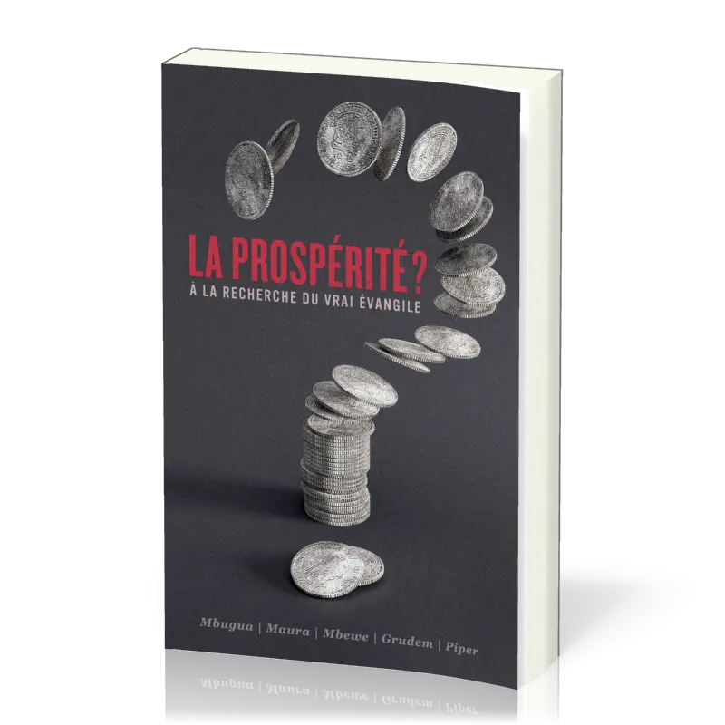 Prospérité (La) - A la recherche du vrai évangile