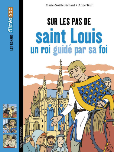 Sur les pas de Saint Louis - Un roi guidé par sa foi