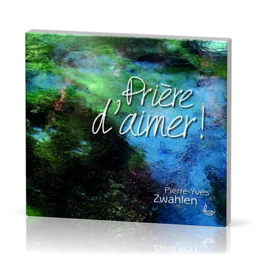 Prière d'aimer !
