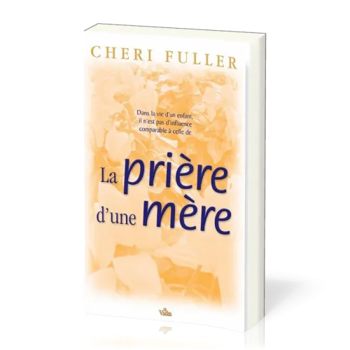 Prière d'une mère (La) - Il n'est pas d'influence comparable