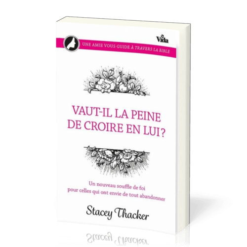 Vaut-il la peine de croire en lui ? Un nouveau souffle de foi...