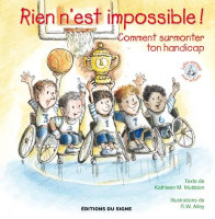 RIEN N'EST IMPOSSIBLE ! COMMENT SURMONTER TON HANDICAP