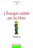 Evangile médité par les pères (L')