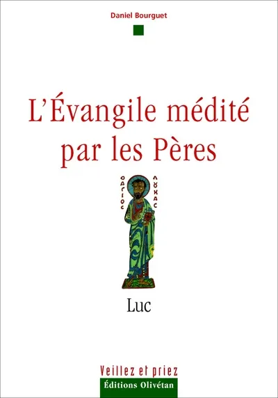 Evangile médité par les Pères (L') - Luc