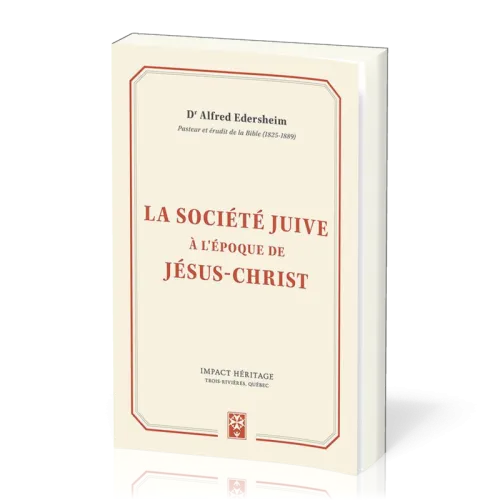 Société Juive à l'époque de Jésus-Christ (La)